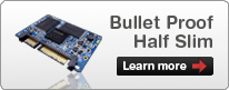 Learn more about the MyDigitalSSD Bullet Proof Half Slim SATA II SSDs
